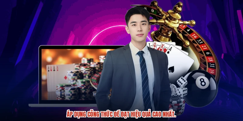 Áp dụng công thức để đạt hiệu quả cao nhất.