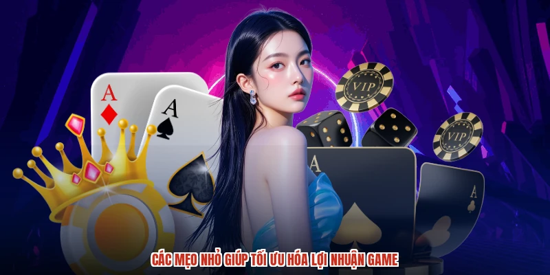 Các mẹo nhỏ giúp tối ưu hóa lợi nhuận game